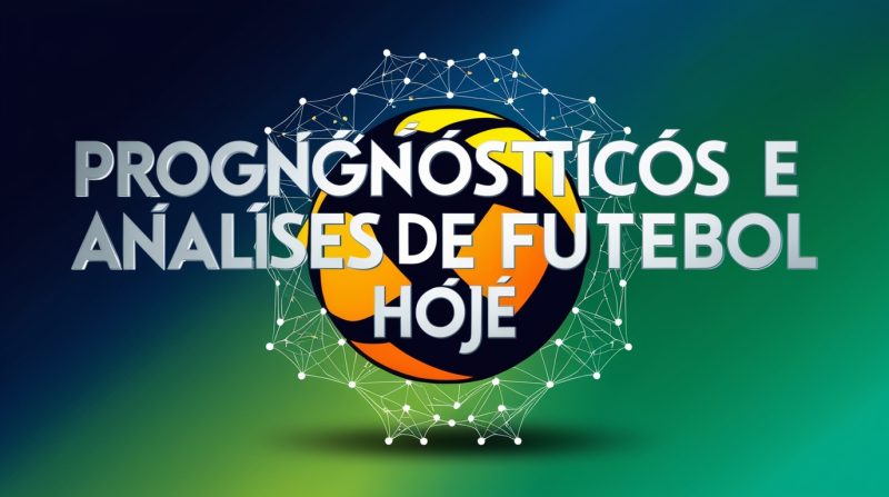 Prognósticos e Análises de Futebol Hoje 3