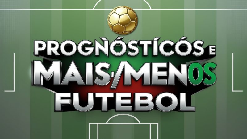 Prognósticos e Análises Mais/Menos Futebol 4