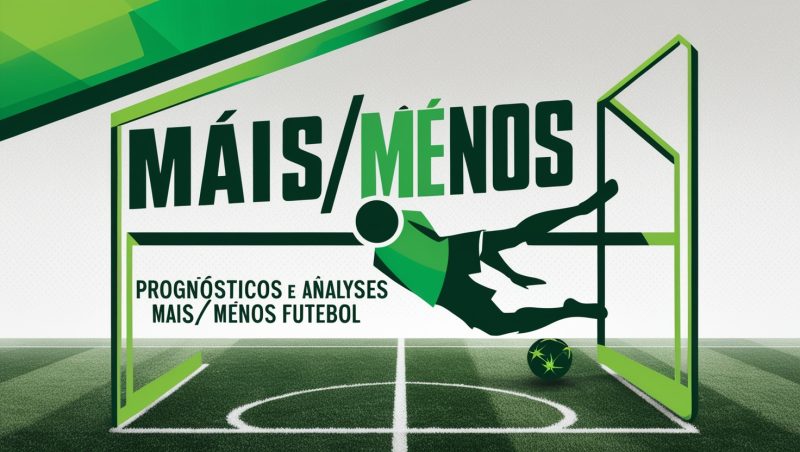 Prognósticos e Análises Mais/Menos Futebol 5